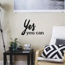 Yes You Can - Inspirational Quote Wall Art Vinyl Decal - 14" x 20" - Living Room Motivational Wall Art Decal - Life quote vinyl sticker wall decor - Bedroom Vinyl Sticker Decor Black 14" x 20"