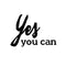 Yes You Can - Inspirational Quote Wall Art Vinyl Decal - Living Room Motivational Wall Art Decal - Life quote vinyl sticker wall decor - Bedroom Vinyl Sticker Decor   4