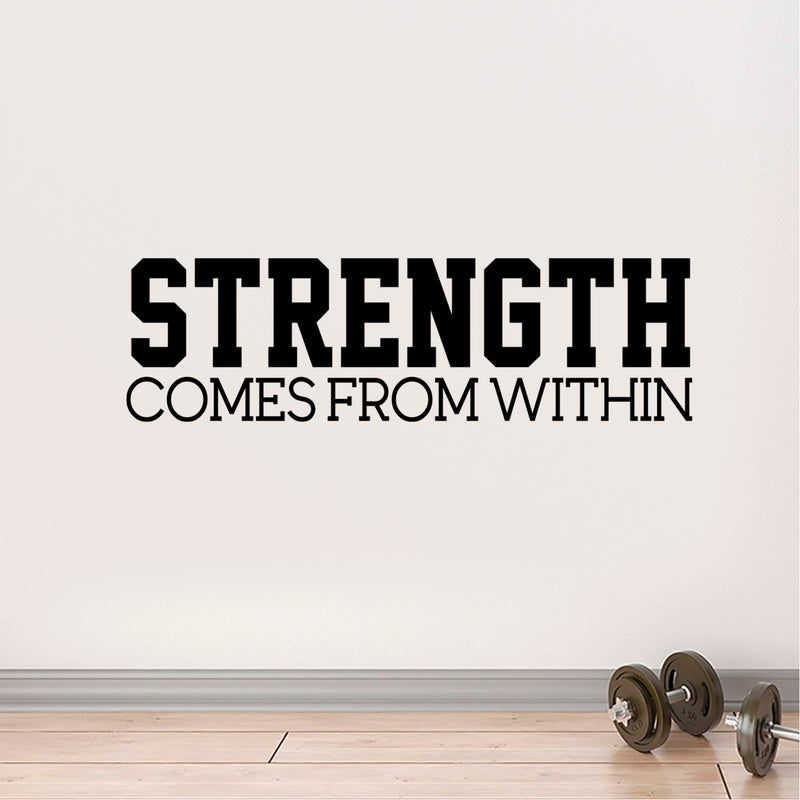Inspirational Gym Quotes Wall Art Vinyl Decal - Strength Comes from Within - 8" x 28" Workout Gym Fitness Quote Wall Decal Sticker Decals Removable Signs Black 8" x 28" 2
