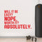 Will It Be Easy Nope Worth It Absolutely - Motivational Quote Wall Art Decal - 23" x 34" - Life Quote Wall Decals - Inspirational Gym Wall Decals - Office Vinyl Wall Decal (23" x 34"; Red) Red 23" x 34"