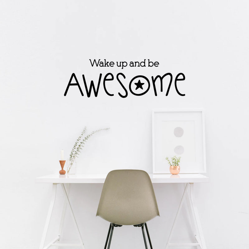 Inspirational Life Quotes Vinyl Wall Decals - Wake Up and Be Awesome - 10" x 30" - Bedroom Wall Vinyl Decals - Motivational Work Office Gym Fitness Removable Wall Art Sticker Decals Signs Black 10" x 30"