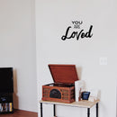 Vinyl Wall Art Decal - You are Loved - 15" x 20" - Inspirational Husband and Wife Bedroom Couples Love Quote Removable Home Decor Wall Sticker Decals Black 15" x 20" 2