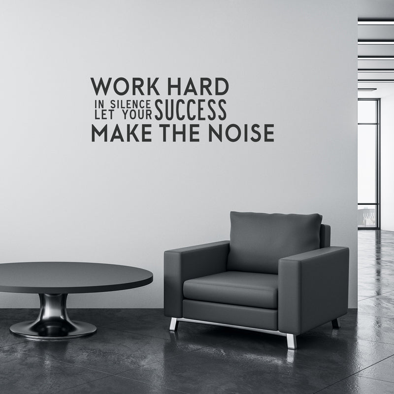 Work Hard in Silence and Let Your Success Make The Noise - Inspirational Quotes Wall Art Vinyl Decal - Decoration Vinyl Sticker - Motivational Wall Art Decal - Home Office Vinyl (White)   2
