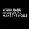 Work Hard in Silence and Let Your Success Make The Noise - Inspirational Quotes Wall Art Vinyl Decal - 20" x 57" Decoration Vinyl Sticker - Motivational Wall Art Decal - Home Office Vinyl (White) White 20" x 57" 5