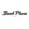 Beach Please Motivational Quote - Wall Art Decal - 4.5" x 27" Decoration Vinyl Sticker - SeasideVinyl Decal Art - Home Wall Vinyl Sticker - Office Wall Decoration Black 4.5" x 27" 3
