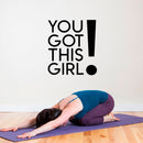 You Got This Girl! - Women’s Inspirational Quotes Wall Art Vinyl Decal - 23" X 26" Decoration Vinyl Sticker - Motivational Wall Art Decal - Bedroom Wall Art Decals - Trendy Vinyl Wall Art (Black) Black 23" X 26" 2