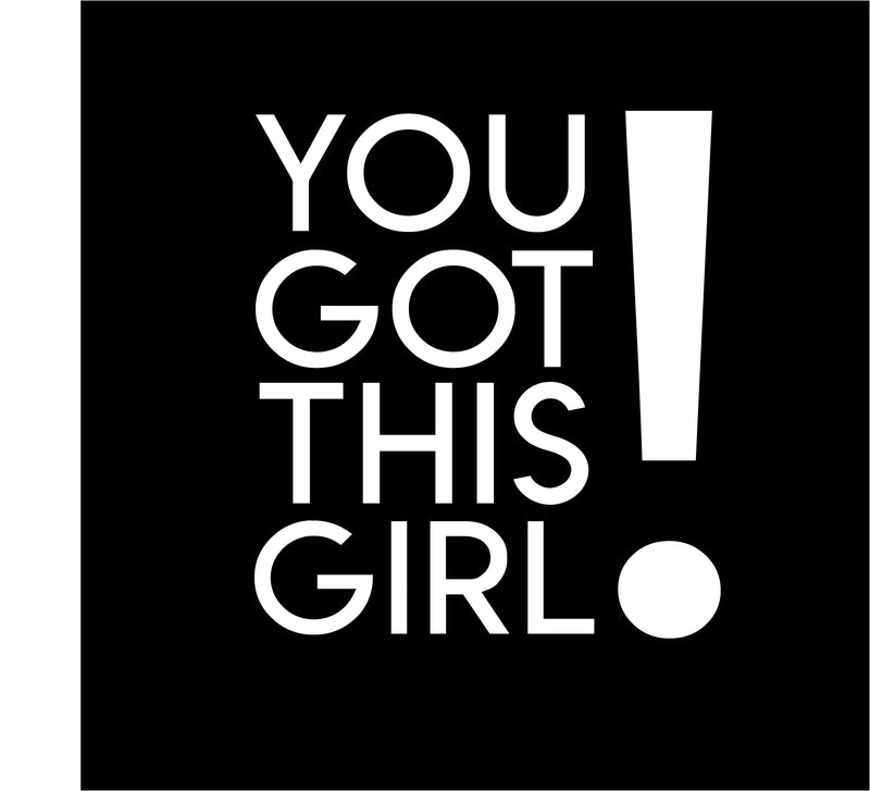 You Got This Girl! - Women’s Inspirational Quotes Wall Art Vinyl Decal - 23" X 26" Decoration Vinyl Sticker - Motivational Wall Art Decal - Bedroom Wall Art Decals - Trendy Vinyl Wall Art (White) White 23" X 26" 4