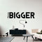 Inspirational Quotes Wall Art Decal - Think Bigger - 9" x 40" Office Wall Decals - Wisdom Quotes Wall Decal Stickers - Home Decor Vinyl Decals - Motivational Wall Art Decals Black 9" x 40"