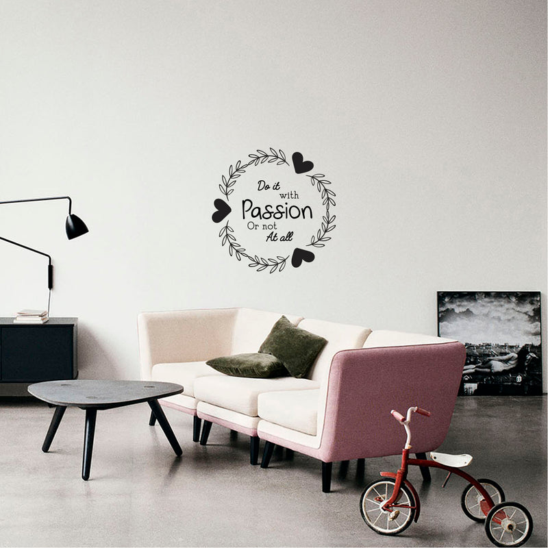 Do It with Passion Or Not at All - Inspirational Quotes Wall Art Vinyl Decal - 20" x 20" Decoration Vinyl Sticker - Motivational Wall Art Decal - Life Quotes Vinyl Sticker Decor (Black) Black 20" x 20" 3