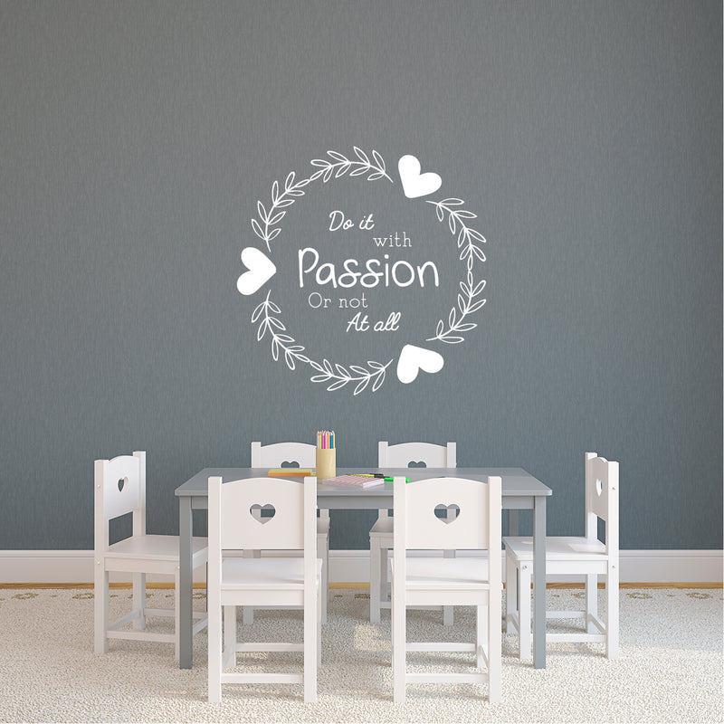 Do It with Passion Or Not at All - Inspirational Quotes Wall Art Vinyl Decal - 20" x 20" Decoration Vinyl Sticker - Motivational Wall Art Decal - Life Quotes Vinyl Sticker Decor (White) White 20" x 20"