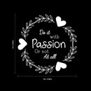Do It with Passion Or Not at All - Inspirational Quotes Wall Art Vinyl Decal - 20" x 20" Decoration Vinyl Sticker - Motivational Wall Art Decal - Life Quotes Vinyl Sticker Decor (White) White 20" x 20" 3
