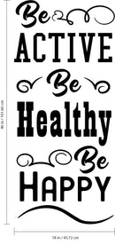 Be Active Be Healthy Be Happy - Inspirational Gym Quote - Wall Art Decal - 40"x 18" - Motivational Life Quotes Vinyl Decal - Bedroom Wall Decoration - Living Room Wall Art Decor Black 40" x 18" 3