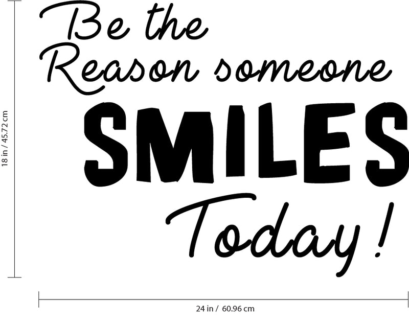 Be The Reason Someone Smiles Today - Inspirational Quote - Vinyl Wall Art Decal - Life Quotes Wall Art Sticker   3