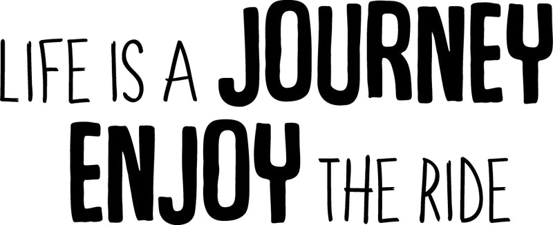 Life is A Journey Enjoy The Ride - Inspirational Quotes Wall Art Vinyl Decal - 11" X 27" Decoration Vinyl Sticker - Motivational Wall Art Sayings - Bedroom Living Room Wall Decals - Trendy Wall Art Black 11" x 27" 4