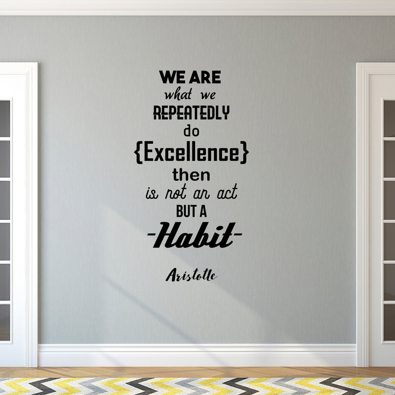 We Are What We Repeatedly Do - Aristotle - Inspirational Life Quotes - Wall Art Decal Decoration Wall Art Vinyl Sticker - Bedroom Living Room Wall Decor   2