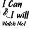I Can & I Will; Watch Me! - Inspirational Quote Wall Art Vinyl Decal - 23" x 23" - Living Room Motivational Wall Art Decal - Life Quote Vinyl Sticker Wall Decor - Bedroom Vinyl Sticker Decor Black 23" x 23" 3