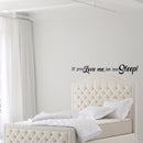 If You Love Me; Let Me Sleep! - Funny Quotes Wall Art Vinyl Decal - 7" X 45" Decoration Vinyl Sticker - Sarcastic Wall Art Decal - Love Quote Bedroom Decor - Trendy Wall Art Sticker Black 7" x 45" 2