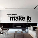 Some People Dream of Success Others Make It Happen - Inspirational Life Quotes Wall Art Decal - 23" x 68" Motivational Office Wall Decals - Gym Wall Vinyl Decor Stickers Black 23" x 68" 2