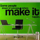 Some People Dream of Success Others Make It Happen - Inspirational Life Quotes Wall Art Decal - 23" x 68" Motivational Office Wall Decals - Gym Wall Vinyl Decor Stickers Black 23" x 68" 3