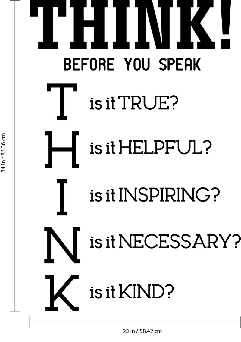 Vinyl Wall Art Decal - Think! Before You Speak - 34" x 23" - Modern Motivational Home Bedroom Living Room Office Quote - Trendy Positive Work School Apartment Classroom Decor (34" x 23"; Black) Black 34" x 23" 3
