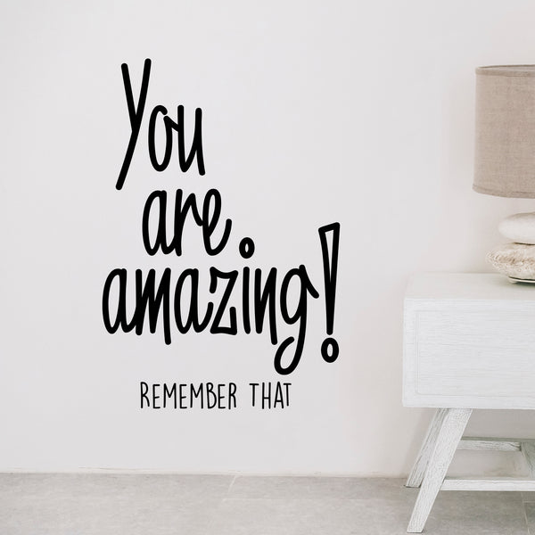 You Are Amazing! Remember That - Inspirational Life Quotes - Wall Art Vinyl Decal - Decoration Vinyl Sticker - Motivational Wall Art Decal - Bedroom Living Room Decor - Trendy Wall Art