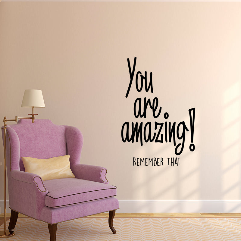 You Are Amazing! Remember That - Inspirational Life Quotes - Wall Art Vinyl Decal - Decoration Vinyl Sticker - Motivational Wall Art Decal - Bedroom Living Room Decor - Trendy Wall Art   2