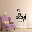 You are Amazing! Remember That - Inspirational Life Quotes - Wall Art Vinyl Decal - 34" x 23" Decoration Vinyl Sticker - Motivational Wall Art Decal - Bedroom Living Room Decor Black 34" x 23" 2