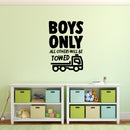 BOYS ONLY All Other Will Be TOWED Wall Art Large Vinyl Decal - Boys Nusery Cool Wall Decor- Decoration Vinyl Sticker - Teen Boys Room Decor - Boys Bedroom Wall Decoration Vinyl