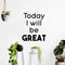 Today I Will Be Great - Inspirational Life Quotes Wall Art Vinyl Decal - Decoration Vinyl Sticker - Motivational Wall Art Decal - Bedroom Living Room Decor - Positive Quotes Wall Art Sticker