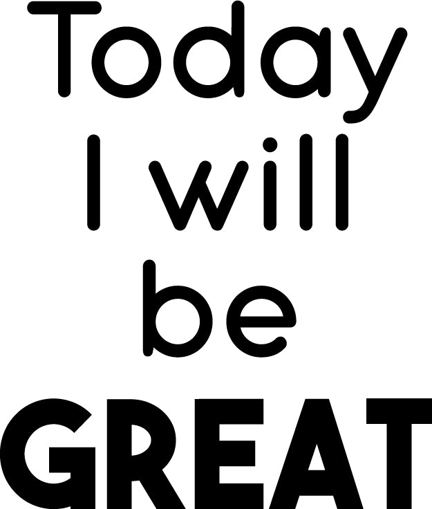 Today I Will Be Great - Inspirational Life Quotes Wall Art Vinyl Decal - 27" x 23" Decoration Vinyl Sticker - Motivational Wall Art Decal - Bedroom Living Room Decor - Positive Quotes Wall Art Sticker Black 27" x 23" 4