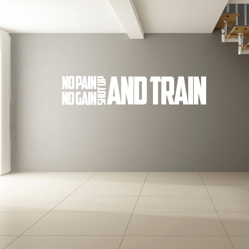 No Pain No Gain Shut Up And Train - Inspirational Quotes Wall Art - 10" x 50" Workout Wall Decals - Gym Wall Decal Stickers - Fitness Vinyl - Motivational Gym Decals - Sports Vinyl Sticker (White) White 10" x 50" 2