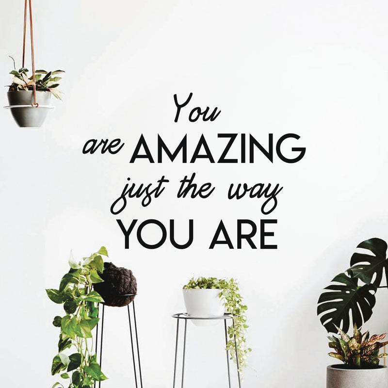 Inspirational Quote Wall Art Vinyl Decal - You Are Amazing Just The Way You Are - Bedroom Motivational Wall Art Decor- Business Office Positive Quote Sticker Decals