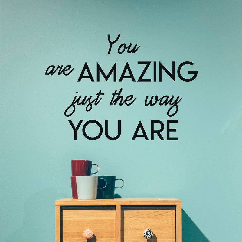 Inspirational Quote Wall Art Vinyl Decal - You are Amazing Just The Way You are - 23" x 33" Bedroom Motivational Wall Art Decor- Business Office Positive Quote Sticker Decals Black 23" x 33" 2