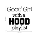 Vinyl Wall Art Decal - Good Girl with A Hood Playlist - 20" X 20" Music Decoration Vinyl Sticker - Trendy Wall Art Decal - Bedroom Living Room Decor - Fashion Wall Art - Women’s Positive Quotes Black 20" X 20" 4