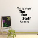 Wall Art Vinyl Decal Inspirational Life Quote - This Is Where The Fun Stuff Happens - Kids Bedroom Decoration Vinyl Sticker - Childrens Room Wall Art Decal   2