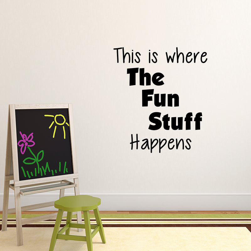 Wall Art Vinyl Decal Inspirational Life Quote - This is Where The Fun Stuff Happens - 26" x 23" Kids Bedroom Decoration Vinyl Sticker - Childrens Room Wall Art Decal Black 26" x 23" 2