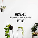 Vinyl Wall Art Decal Inspirational Life Quotes - Mistakes are Proof That You are Trying - 12" x 30" Decoration Vinyl Sticker - Motivational Wall Art Decals - Office Peel and Stick Wall Decor Black 12" x 30" 2