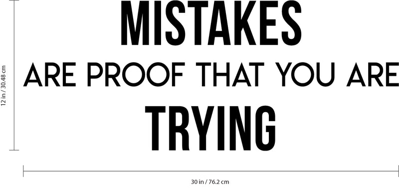 Vinyl Wall Art Decal Inspirational Life Quotes - Mistakes are Proof That You are Trying - 12" x 30" Decoration Vinyl Sticker - Motivational Wall Art Decals - Office Peel and Stick Wall Decor Black 12" x 30" 3