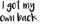 Vinyl Art Wall Decal - I Got My Own Back - 17" X 30" - Motivational Life Quotes - Bedroom; Dorm Room; Office Wall Decoration - Strong Positive Influence Stencil Adhesives Black 17" x 30" 4