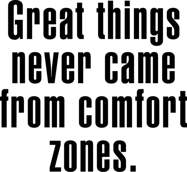 Vinyl Art Wall Decal - Great Things Never Came From Comfort Zones - Motivational Life Quotes - House Office Wall Decoration - Positive Thinking - Good Vibes Stencil Letters Adhesives