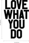 Vinyl Wall Art Decal - Love What You Do - 23" x 15" Decoration Vinyl Sticker - Inspirational Life Quotes - Motivational Work Fitness Office Home Quotes Decal Stickers Black 23" x 15" 3