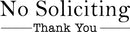Vinyl Wall Art Decal - No Soliciting Thank You - ecoration Adhesive Sticker - Home Rules Signs Outdoor and Indoor Decor Peel Off Stencil Adhesives for Walls Doors Windows (5" x 20"; White)   4
