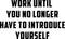 Wall Art Vinyl Decal Inspirational Life Quotes - Work Until You No Longer Have To Introduce Yourself - Decoration Vinyl Sticker - Motivational Wall Art Decal - Positive Quote   4