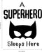 Baby Nursery Vinyl Art Wall Decal - A Superhero Sleeps Here - 26" x 23" - Inspirational Motivational Quote Wall Art Decor - Removable Wall Decals for Kids Childrens Toddlers Bedroom Playroom Black 26" x 23" 3