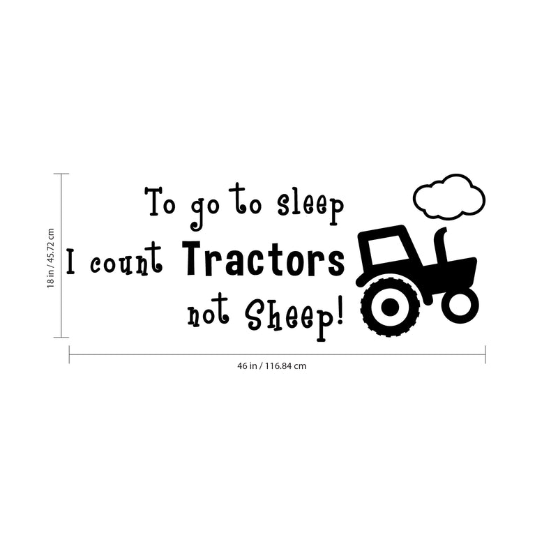 Pulse Vinyl Vinyl Art Wall Decal - To Go To Sleep I Count Tractors Not Sheep - 18" x 46" - Cute Wall Decals For Boys Kids Toddlers Bedroom Playroom Farm Decor Removable Wall Stickers Black 18" x 46"