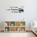 Vinyl Art Wall Decal - To Go To Sleep I Count Tractors Not Sheep! - Life Quote Decals For Kids Toddlers Sleep Time Home Bedroom Playroom Apartment Indoor Outdoor Farm Decor Stickers   2
