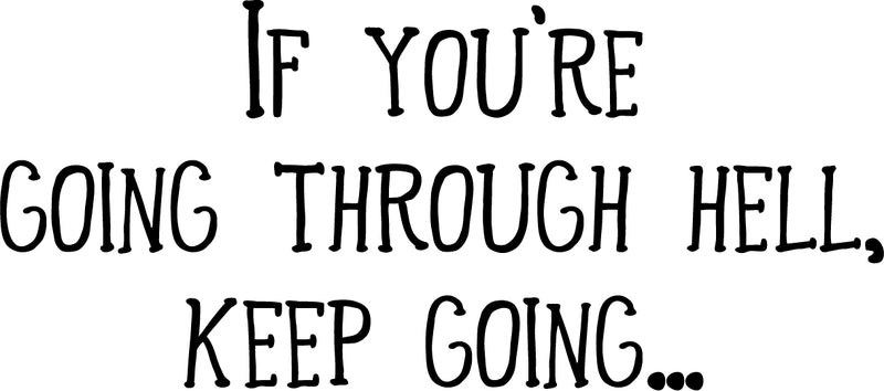 Vinyl Wall Art Decal - If You’re Going Through Hell; Keep Going. - 15" x 34" - Inspirational Motivational Quote Sayings Words Bedroom Living Room Home Decor Wall Art Sticker Decals Black 15" x 34" 4