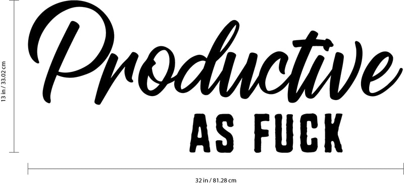 Vinyl Wall Art Decals - Productive As Fuk%c - 13" x 32" - Awesome Sassy Adult Quotes For Office Work Place Bedroom Dorm Room Apartment - Stencil Adhesives For Home Office Decor (13" x 32"; Black Text) Black 13" x 32" 3