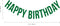Vinyl Wall Art Decals - Happy Birthday - 16" x 45" - Best Wishes Celebrate Home Work Place Stencil Adhesives - Fun Happy Decal for Office Living Room Bedroom Dorm Room Decor (16" x 45"; Green Text) Green 16" x 45" 3