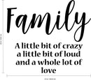 Vinyl Wall Art Decal - Family A Little Bit Of Crazy A Little Bit Of Loud And A Whole Lot Of Love - Household Decoration Living Room Indoor Outdoor Sticker Wall Decals for Home Decor   4